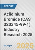 Aclidinium Bromide (CAS 320345-99-1) Industry Research 2025: Global and Regional Market Trends 2019-2024 and Forecast to 2029- Product Image