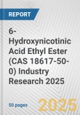 6-Hydroxynicotinic Acid Ethyl Ester (CAS 18617-50-0) Industry Research 2025: Global and Regional Market Trends 2019-2024 and Forecast to 2029- Product Image