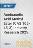 Acetoacetic Acid Methyl Ester (CAS 105-45-3) Industry Research 2025: Global and Regional Market Trends 2019-2024 and Forecast to 2029- Product Image