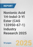 Nonionic Acid 1H-Indol-3-Yl Ester (CAS 133950-67-1) Industry Research 2025: Global and Regional Market Trends 2019-2024 and Forecast to 2029- Product Image