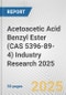 Acetoacetic Acid Benzyl Ester (CAS 5396-89-4) Industry Research 2025: Global and Regional Market Trends 2019-2024 and Forecast to 2029 - Product Image