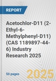 Acetochlor-D11 (2-Ethyl-6-Methylphenyl-D11) (CAS 1189897-44-6) Industry Research 2025: Global and Regional Market Trends 2019-2024 and Forecast to 2029- Product Image