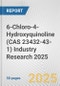 6-Chloro-4-Hydroxyquinoline (CAS 23432-43-1) Industry Research 2025: Global and Regional Market Trends 2019-2024 and Forecast to 2029 - Product Image