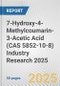 7-Hydroxy-4-Methylcoumarin-3-Acetic Acid (CAS 5852-10-8) Industry Research 2025: Global and Regional Market Trends 2019-2024 and Forecast to 2029 - Product Thumbnail Image