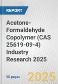Acetone-Formaldehyde Copolymer (CAS 25619-09-4) Industry Research 2025: Global and Regional Market Trends 2019-2024 and Forecast to 2029- Product Image