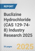 Buclizine Hydrochloride (CAS 129-74-8) Industry Research 2025: Global and Regional Market Trends 2019-2024 and Forecast to 2029- Product Image