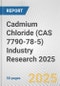 Cadmium Chloride (CAS 7790-78-5) Industry Research 2025: Global and Regional Market Trends 2019-2024 and Forecast to 2029 - Product Thumbnail Image