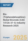 Bis-(Triphenylphosphino)-Nickel Bromide (CAS 14126-37-5) Industry Research 2025: Global and Regional Market Trends 2019-2024 and Forecast to 2029- Product Image