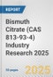 Bismuth Citrate (CAS 813-93-4) Industry Research 2025: Global and Regional Market Trends 2019-2024 and Forecast to 2029 - Product Image