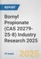 Bornyl Propionate (CAS 20279-25-8) Industry Research 2025: Global and Regional Market Trends 2019-2024 and Forecast to 2029 - Product Image
