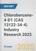 Chlorobenzene-4-D1 (CAS 13122-34-4) Industry Research 2025: Global and Regional Market Trends 2019-2024 and Forecast to 2029- Product Image