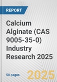 Calcium Alginate (CAS 9005-35-0) Industry Research 2025: Global and Regional Market Trends 2019-2024 and Forecast to 2029- Product Image