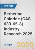 Berberine Chloride (CAS 633-65-8) Industry Research 2025: Global and Regional Market Trends 2019-2024 and Forecast to 2029- Product Image
