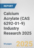 Calcium Acrylate (CAS 6292-01-9) Industry Research 2025: Global and Regional Market Trends 2019-2024 and Forecast to 2029- Product Image