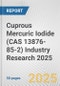 Cuprous Mercuric Iodide (CAS 13876-85-2) Industry Research 2025: Global and Regional Market Trends 2019-2024 and Forecast to 2029 - Product Image