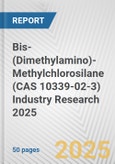 Bis-(Dimethylamino)-Methylchlorosilane (CAS 10339-02-3) Industry Research 2025: Global and Regional Market Trends 2019-2024 and Forecast to 2029- Product Image