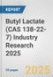 Butyl Lactate (CAS 138-22-7) Industry Research 2025: Global and Regional Market Trends 2019-2024 and Forecast to 2029 - Product Image