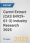 Carrot Extract (CAS 84929-61-3) Industry Research 2025: Global and Regional Market Trends 2019-2024 and Forecast to 2029 - Product Image