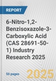 6-Nitro-1,2-Benzisoxazole-3-Carboxylic Acid (CAS 28691-50-1) Industry Research 2025: Global and Regional Market Trends 2019-2024 and Forecast to 2029- Product Image
