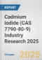 Cadmium Iodide (CAS 7790-80-9) Industry Research 2025: Global and Regional Market Trends 2019-2024 and Forecast to 2029 - Product Image