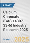 Calcium Chromate (CAS 14307-33-6) Industry Research 2025: Global and Regional Market Trends 2019-2024 and Forecast to 2029- Product Image