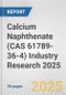 Calcium Naphthenate (CAS 61789-36-4) Industry Research 2025: Global and Regional Market Trends 2019-2024 and Forecast to 2029 - Product Thumbnail Image
