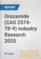Orazamide (CAS 2574-78-9) Industry Research 2025: Global and Regional Market Trends 2019-2024 and Forecast to 2029 - Product Thumbnail Image