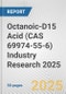 Octanoic-D15 Acid (CAS 69974-55-6) Industry Research 2025: Global and Regional Market Trends 2019-2024 and Forecast to 2029 - Product Image
