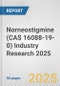 Norneostigmine (CAS 16088-19-0) Industry Research 2025: Global and Regional Market Trends 2019-2024 and Forecast to 2029 - Product Thumbnail Image