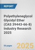 Polyethyleneglycol Glycidyl Ether (CAS 39443-66-8) Industry Research 2025: Global and Regional Market Trends 2019-2024 and Forecast to 2029- Product Image