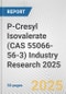 P-Cresyl Isovalerate (CAS 55066-56-3) Industry Research 2025: Global and Regional Market Trends 2019-2024 and Forecast to 2029 - Product Image
