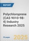 Polychloroprene (CAS 9010-98-4) Industry Research 2025: Global and Regional Market Trends 2019-2024 and Forecast to 2029 - Product Thumbnail Image