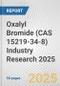 Oxalyl Bromide (CAS 15219-34-8) Industry Research 2025: Global and Regional Market Trends 2019-2024 and Forecast to 2029 - Product Thumbnail Image