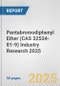 Pentabromodiphenyl Ether (CAS 32534-81-9) Industry Research 2025: Global and Regional Market Trends 2019-2024 and Forecast to 2029 - Product Thumbnail Image