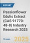 Passionflower Edulis Extract (CAS 91770-48-8) Industry Research 2025: Global and Regional Market Trends 2019-2024 and Forecast to 2029 - Product Thumbnail Image