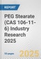 PEG Stearate (CAS 106-11-6) Industry Research 2025: Global and Regional Market Trends 2019-2024 and Forecast to 2029 - Product Image