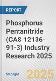Phosphorus Pentanitride (CAS 12136-91-3) Industry Research 2025: Global and Regional Market Trends 2019-2024 and Forecast to 2029- Product Image