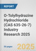 O-Tolylhydrazine Hydrochloride (CAS 635-26-7) Industry Research 2025: Global and Regional Market Trends 2019-2024 and Forecast to 2029- Product Image