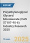 Polyethyleneglycol Glyceryl Monolaurate (CAS 57107-95-6) Industry Research 2025: Global and Regional Market Trends 2019-2024 and Forecast to 2029 - Product Image