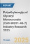 Polyethyleneglycol Glyceryl Monococoate (CAS 68201-46-7) Industry Research 2025: Global and Regional Market Trends 2019-2024 and Forecast to 2029 - Product Thumbnail Image