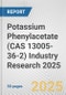 Potassium Phenylacetate (CAS 13005-36-2) Industry Research 2025: Global and Regional Market Trends 2019-2024 and Forecast to 2029 - Product Thumbnail Image