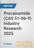 Procainamide (CAS 51-06-9) Industry Research 2025: Global and Regional Market Trends 2019-2024 and Forecast to 2029- Product Image