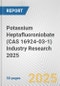 Potassium Heptafluoroniobate (CAS 16924-03-1) Industry Research 2025: Global and Regional Market Trends 2019-2024 and Forecast to 2029 - Product Thumbnail Image