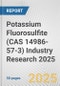 Potassium Fluorosulfite (CAS 14986-57-3) Industry Research 2025: Global and Regional Market Trends 2019-2024 and Forecast to 2029 - Product Thumbnail Image