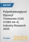 Polyethyleneglycol Glyceryl Tristearate (CAS 41080-66-4) Industry Research 2025: Global and Regional Market Trends 2019-2024 and Forecast to 2029 - Product Image