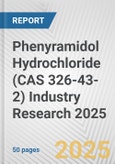 Phenyramidol Hydrochloride (CAS 326-43-2) Industry Research 2025: Global and Regional Market Trends 2019-2024 and Forecast to 2029- Product Image