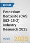 Potassium Benzoate (CAS 582-25-2) Industry Research 2025: Global and Regional Market Trends 2019-2024 and Forecast to 2029 - Product Thumbnail Image