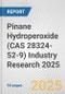Pinane Hydroperoxide (CAS 28324-52-9) Industry Research 2025: Global and Regional Market Trends 2019-2024 and Forecast to 2029 - Product Image