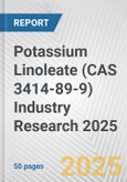 Potassium Linoleate (CAS 3414-89-9) Industry Research 2025: Global and Regional Market Trends 2019-2024 and Forecast to 2029- Product Image