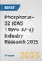 Phosphorus-32 (CAS 14596-37-3) Industry Research 2025: Global and Regional Market Trends 2019-2024 and Forecast to 2029 - Product Thumbnail Image